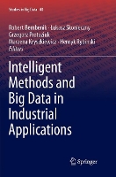 Book Cover for Intelligent Methods and Big Data in Industrial Applications by Robert Bembenik