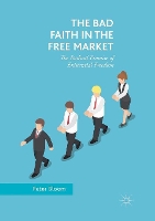 Book Cover for The Bad Faith in the Free Market by Peter Bloom