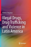 Book Cover for Illegal Drugs, Drug Trafficking and Violence in Latin America by Marcelo Bergman