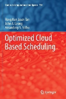 Book Cover for Optimized Cloud Based Scheduling by Rong Kun Jason Tan, John A Leong, Amandeep S Sidhu