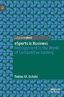 Book Cover for eSports is Business by Tobias M. Scholz