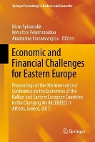 Book Cover for Economic and Financial Challenges for Eastern Europe Proceedings of the 9th International Conference on the Economies of the Balkan and Eastern European Countries in the Changing World (EBEEC) in Athe by Nicos Sykianakis