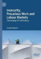 Book Cover for Insecurity, Precarious Work and Labour Markets by Joseph Choonara