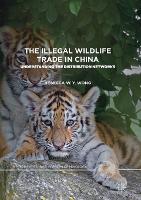 Book Cover for The Illegal Wildlife Trade in China by Rebecca W. Y. Wong