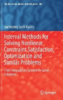 Book Cover for Interval Methods for Solving Nonlinear Constraint Satisfaction, Optimization and Similar Problems by Bartomiej Jacek Kubica