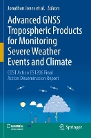 Book Cover for Advanced GNSS Tropospheric Products for Monitoring Severe Weather Events and Climate by Jonathan Jones