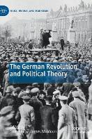 Book Cover for The German Revolution and Political Theory by Gaard Kets