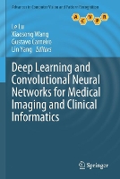 Book Cover for Deep Learning and Convolutional Neural Networks for Medical Imaging and Clinical Informatics by Le Lu