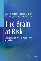 Book Cover for The Brain at Risk by Dawson Hedges, Thomas J. Farrer, Erin D. Bigler, Ramona O. Hopkins