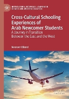 Book Cover for Cross-Cultural Schooling Experiences of Arab Newcomer Students by Nesreen Elkord