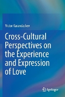 Book Cover for Cross-Cultural Perspectives on the Experience and Expression of Love by Victor, PhD. Karandashev