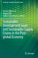 Book Cover for Sustainable Development Goals and Sustainable Supply Chains in the Post-global Economy by Natalia Yakovleva