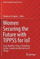 Book Cover for Women Securing the Future with TIPPSS for IoT by Florence D Hudson