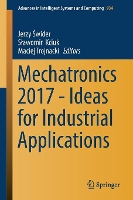 Book Cover for Mechatronics 2017 - Ideas for Industrial Applications by Jerzy ?wider