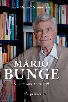 Book Cover for Mario Bunge: A Centenary Festschrift by Michael R. Matthews