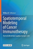 Book Cover for Spatiotemporal Modeling of Cancer Immunotherapy by William E. Schiesser