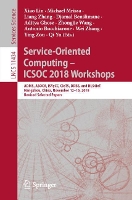 Book Cover for Service-Oriented Computing – ICSOC 2018 Workshops by Xiao Liu