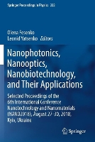 Book Cover for Nanophotonics, Nanooptics, Nanobiotechnology, and Their Applications Selected Proceedings of the 6th International Conference Nanotechnology and Nanomaterials (NANO2018), August 27-30, 2018, Kyiv, Ukr by Olena Fesenko