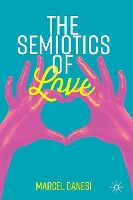 Book Cover for The Semiotics of Love by Marcel Danesi