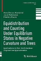 Book Cover for Equidistribution and Counting Under Equilibrium States in Negative Curvature and Trees by Anne BroiseAlamichel, Jouni Parkkonen, Frédéric Paulin