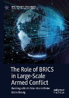 Book Cover for The Role of BRICS in Large-Scale Armed Conflict by Malte Brosig