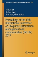 Book Cover for Proceedings of the 13th International Conference on Ubiquitous Information Management and Communication (IMCOM) 2019 by Sukhan Lee