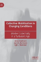 Book Cover for Collective Mobilization in Changing Conditions by Jonas Axelsson, Jan Ch. Karlsson, Egil J. Skorstad