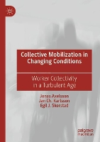 Book Cover for Collective Mobilization in Changing Conditions by Jonas Axelsson, Jan Ch. Karlsson, Egil J. Skorstad