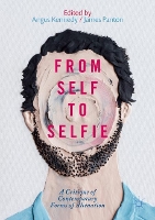 Book Cover for From Self to Selfie by Angus Kennedy