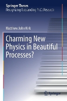 Book Cover for Charming New Physics in Beautiful Processes? by Matthew John Kirk