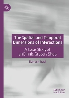 Book Cover for The Spatial and Temporal Dimensions of Interactions by Dariush Izadi