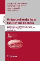 Book Cover for Understanding the Brain Function and Emotions 8th International Work-Conference on the Interplay Between Natural and Artificial Computation, IWINAC 2019, Almería, Spain, June 3–7, 2019, Proceedings, P by José Manuel Ferrández Vicente