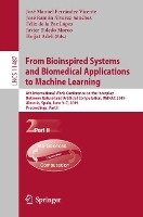 Book Cover for From Bioinspired Systems and Biomedical Applications to Machine Learning 8th International Work-Conference on the Interplay Between Natural and Artificial Computation, IWINAC 2019, Almería, Spain, Jun by José Manuel Ferrández Vicente