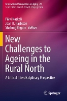 Book Cover for New Challenges to Ageing in the Rural North by Päivi Naskali