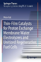 Book Cover for Thin-Film Catalysts for Proton Exchange Membrane Water Electrolyzers and Unitized Regenerative Fuel Cells by Peter Kúš