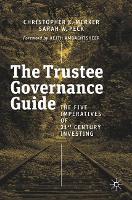 Book Cover for The Trustee Governance Guide by Christopher K. Merker, Sarah W. Peck