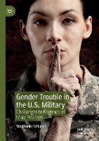 Book Cover for Gender Trouble in the U.S. Military by Stephanie Szitanyi