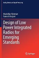 Book Cover for Design of Low Power Integrated Radios for Emerging Standards by Mustafijur Rahman, Ramesh Harjani