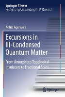 Book Cover for Excursions in Ill-Condensed Quantum Matter by Adhip Agarwala