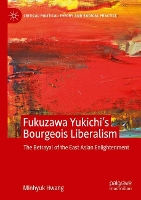 Book Cover for Fukuzawa Yukichi’s Bourgeois Liberalism by Minhyuk Hwang