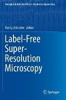 Book Cover for Label-Free Super-Resolution Microscopy by Vasily Astratov