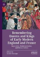 Book Cover for Remembering Queens and Kings of Early Modern England and France by Estelle Paranque