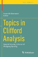 Book Cover for Topics in Clifford Analysis by Swanhild Bernstein