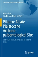 Book Cover for Pilauco: A Late Pleistocene Archaeo-paleontological Site by Mario Pino