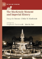 Book Cover for The MacKenzie Moment and Imperial History by Stephanie Barczewski