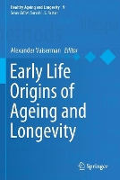 Book Cover for Early Life Origins of Ageing and Longevity by Alexander Vaiserman