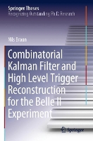 Book Cover for Combinatorial Kalman Filter and High Level Trigger Reconstruction for the Belle II Experiment by Nils Braun