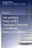 Book Cover for Soft and Hard Probes of QCD Topological Structures in Relativistic Heavy-Ion Collisions by Shuzhe Shi