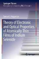 Book Cover for Theory of Electronic and Optical Properties of Atomically Thin Films of Indium Selenide by Samuel J. Magorrian