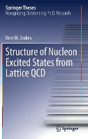 Book Cover for Structure of Nucleon Excited States from Lattice QCD by Finn M. Stokes